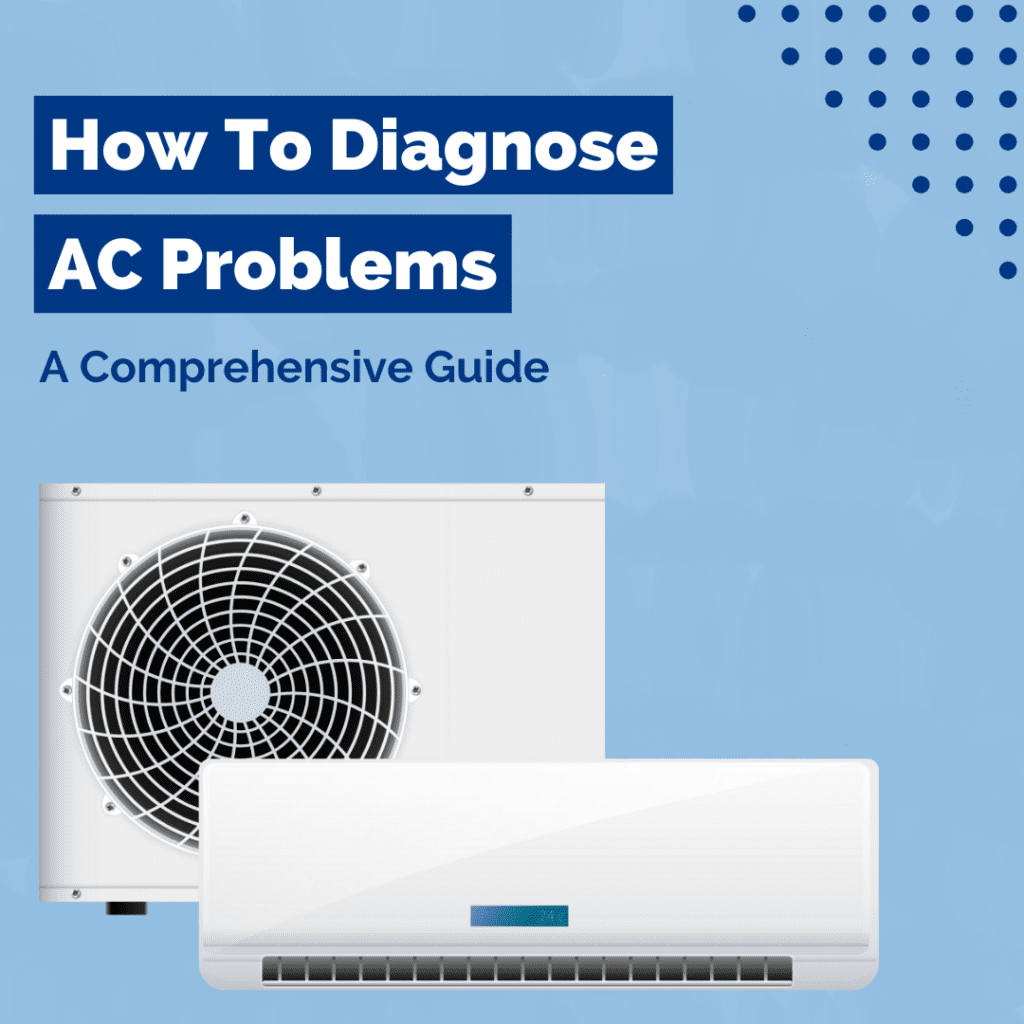 How Do You Diagnose AC Problems? A Comprehensive Guide www
